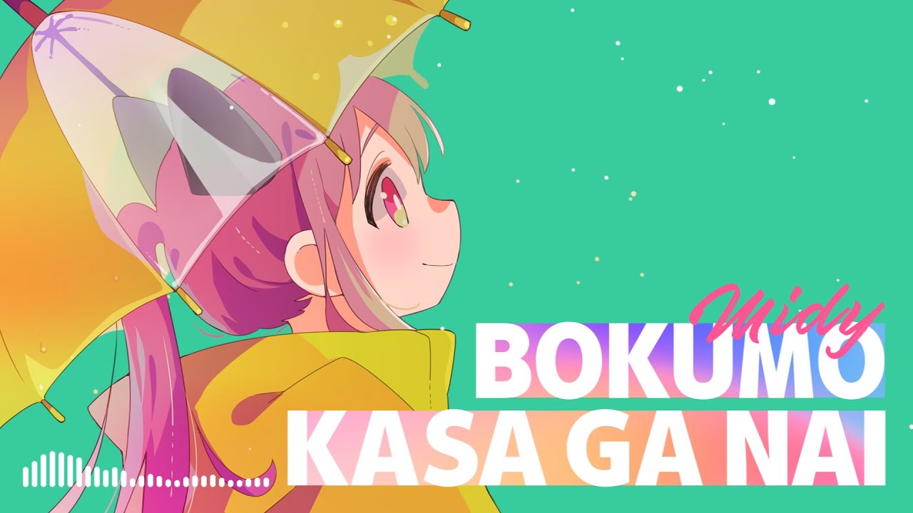 BOKUMO KASAGA NAI  (Midy Remix)