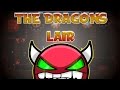 [Geomerty Dash] The Dragons Lair [Easy Demon ...