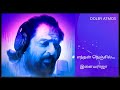 ILAIYARAJA KJYESUDASS S JANAKI ENTHAN NENJIL DOLBY ATMOS AUDIO KALAINGAN
