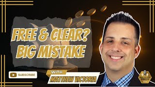 Why “Free and Clear” Can Kill Returns:Leverage,Creative Mortgage Strategies & Cash Flow w/ Matthew