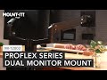 ProFlex Series Dual Monitor Mount | MI-12003 (Features)