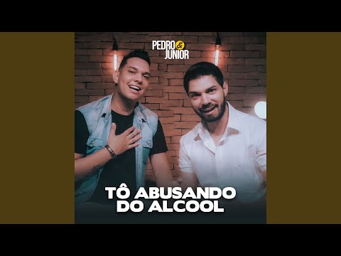 Tô Abusando do Álcool