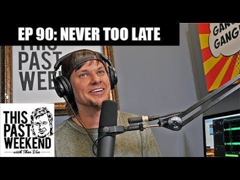 Never Too Late | This Past Weekend #90 video thumbnail