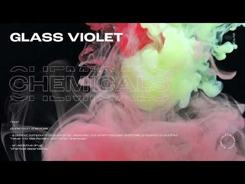 Glass Violet - Chemicals (Audio)