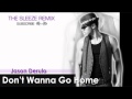 Jason Derulo - Don't Wanna Go Home (The ...