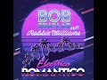 BOB%20SINCLAR%20FT.%20ROBBIE%20WILLIAMS%20-%20ELECTRICO%20ROMANTICO