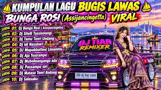 Download lagu DJ BUGIS LAWAS FULL ALBUM 🔥 DJ BUNGA ROSI (ASSIJANCINGETTA) | VIRAL TIKTOK 2026 • FULL BASS mp3