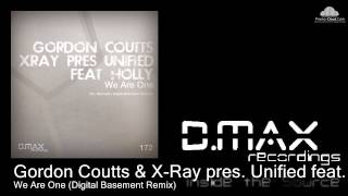 Gordon Coutts & X-Ray pres.Unified feat.Holly - We Are One (Digital Basement Remix)