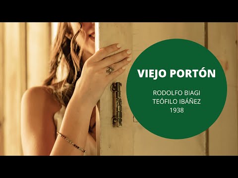 Viejo Portón - Rodolfo Biagi - Teófilo Ibáñez - Vals - 1938