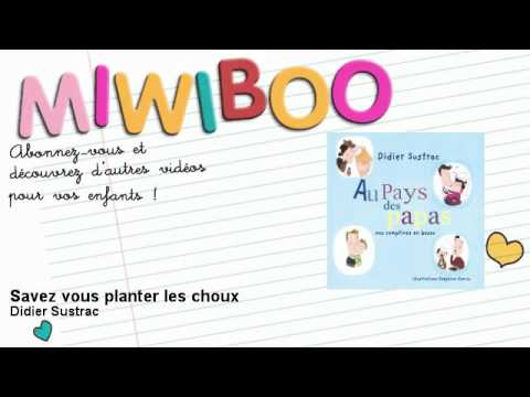 Didier Sustrac - Savez vous planter les choux - Miwiboo