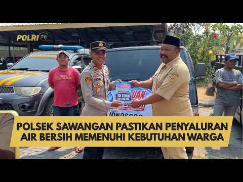 POLSEK SAWANGAN PASTIKAN PENYALURAN AIR BERSIH MEMENUHI KEBUTUHAN WARGA