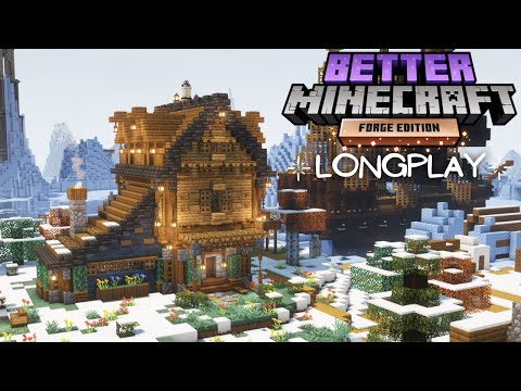 Better Minecraft Relaxing Longplay - Cozy Winter House, Peaceful Modded Adventure (No Commentary)