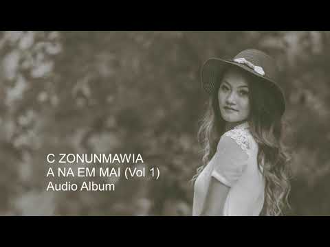 C ZONUNMAWIA | A NA EM MAI (Vol 1) | AUDIO ALBUM | LOVE SONG