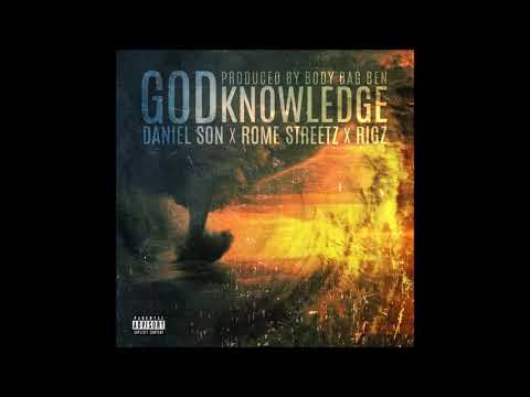 Rome Streetz Feat. Daniel Son x Rigz - God Knowledge (Prod. Body Bag Ben)