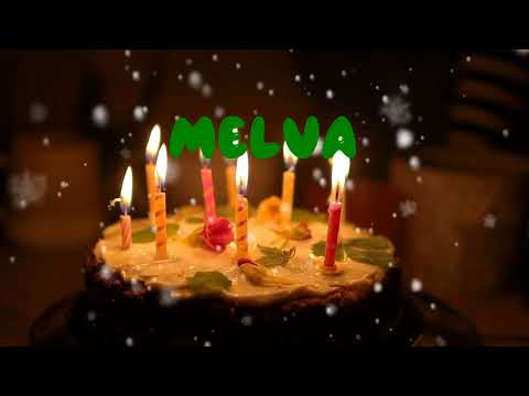 Happy Birthday MELVA   Happy Birthday Song   Birthday Wishes   Birthday Party
