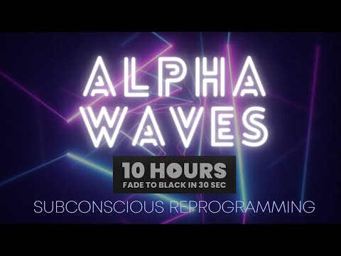 Alpha Waves | Subconscious Reprogramming | 10 Hours | Black Screen