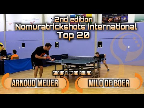 Top 20 Group B - Milo de Boer vs Arnoud Meijer - Nomuratrickshots international #tabletennis