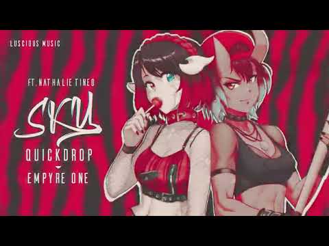 Sky - Empyre One x Quickdrop ( ft. Nathalie Tineo ) [ HARDS ]