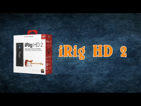 iRig HD 2 - Unboxing with Amplitube Tonex & Garageband