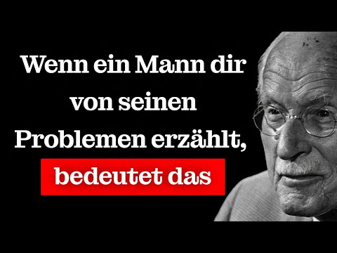 Wenn ein Mann dir von seinen PROBLEMEN erzählt – das bedeutet es wirklich | Carl Jung
