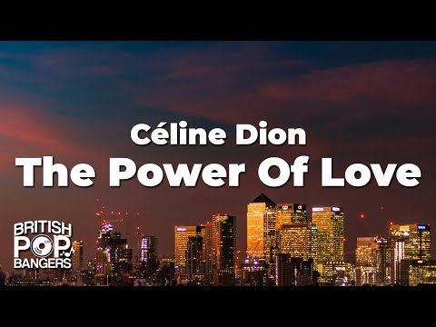 Céline Dion - The Power Of Love (Lyrics)