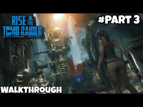 Rise of the Tomb Raider – Walkthrough Part 3