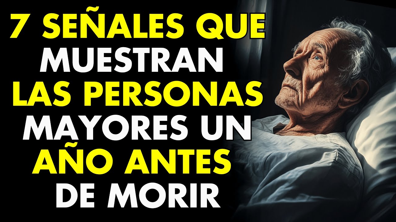 7 SEÑALES de que Una Persona Mayor Está en Su Último Año | ¡NO LAS IGNORES!