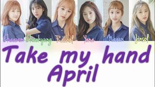 APRIL (에이프릴) - Take My Hand (손을 잡아줘) Color Coded Lyrics [HAN/ROM/PT-BR]