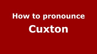 How to pronounce Cuxton