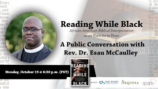 Reading While Black | A Public Conversation with Rev. Dr. Esau McCaulley