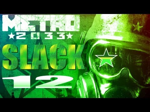 Metro 2033 Walkthrough Blind - Part 12 - Slack, the Nosali and the Left Tunnel