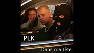PLK - DANS MA TETE (exclu ENNA)