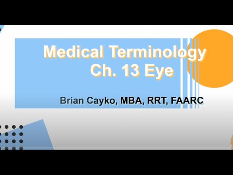 Ch.13 Medical Terminology: The Eye