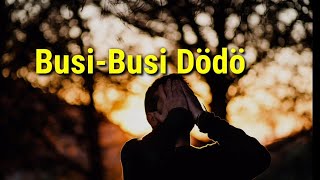 Download lagu Lagu Nias 'Busi-busi Dödö' || Lirik dan Terjemahan lagu bahasa Indonesia mp3