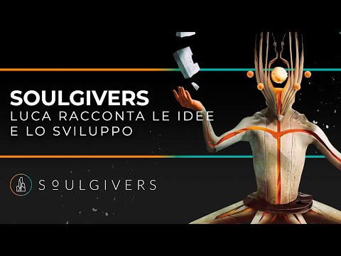 Soulgivers - Luca racconta le idee e lo sviluppo