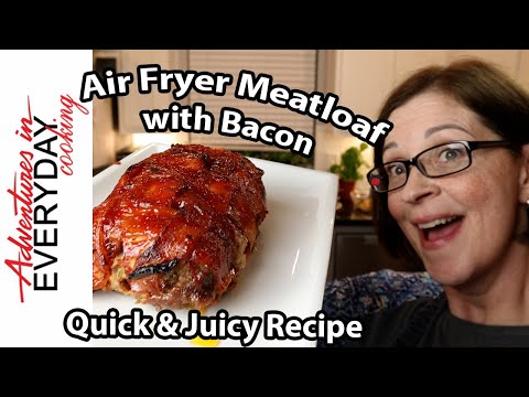 Air Fryer Meatloaf with Bacon | Quick & Juicy Recipe