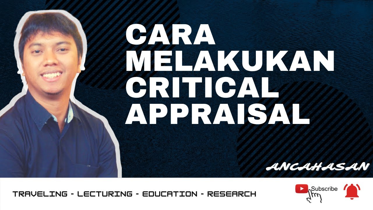 Melakukan Critical Appraisal, cara review artikel ilmiah!