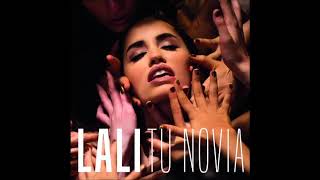 Lali - Tu Novia [LETRA]