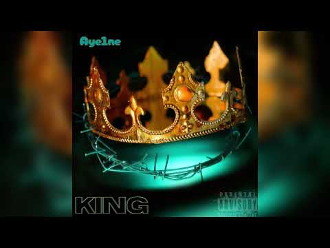 Aye1ne - King (Official Audio)
