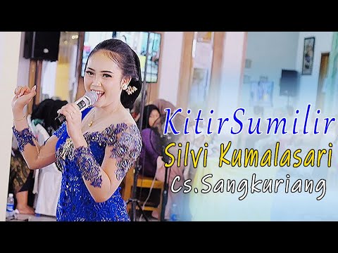KITIR SUMILIR // SILVI KUMALASARI // CS. SANGKURIANG // TRENDY AUDIO