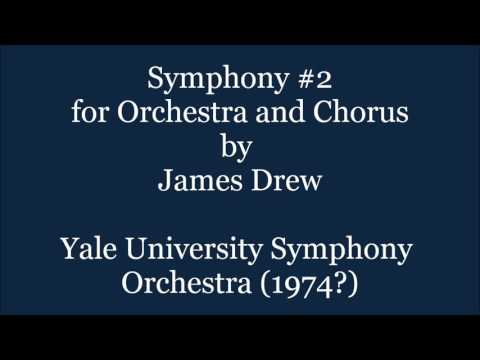 Symphony #2 for Orchestra and Chorus by James Mulcro Drew - Yale University Symphony (1974?)