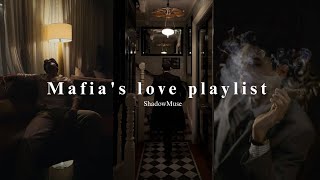Download lagu Mafia's love playlist| Dark romance (villain vibes) mp3