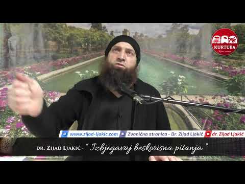 Izbjegavaj beskorisna pitanja - dr. Zijad Ljakić