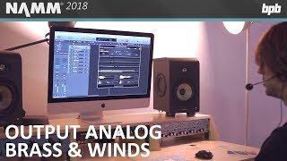 Video thumbnail for Output Analog Brass & Winds Preview @ NAMM 2018 by Bedroom Producers Blog
