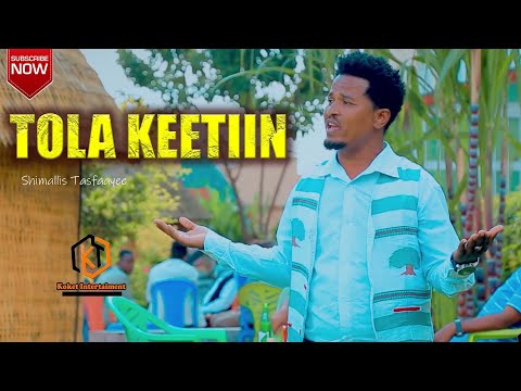 Shimallis Teafaayee - Tola Keetiin/ New Ethiopian Oromo music 2021 (Official video)