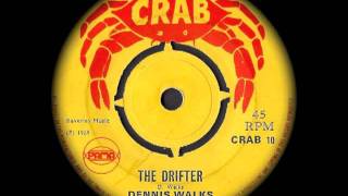 Dennis Walks - The Drifter