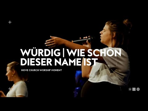 Würdig & Wie schön dieser Name ist (Hillsong Worship) | Worship Moments | Move Church