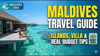 🌊 Maldives Travel Guide 2026 | Islands, Overwater Villas &amp;amp; Real Budget Tips #TravelItinerary