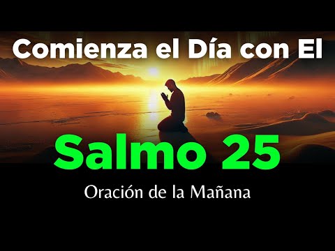 🔥 Morning Prayer with PSALM 25 🙏 Powerful Word from God to Start Today's Day