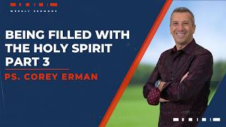 Being Filled with the Holy Spirit - Part 3